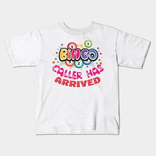 Bingo Caller Has Arrived Valentines Kids T-Shirt